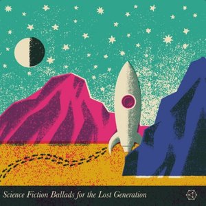 Bild für 'Science Fiction Ballads for the Lost Generation'