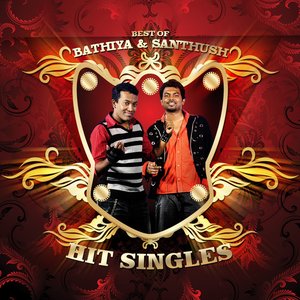 “Best of Bathiya & Santhush - Hit Singles”的封面
