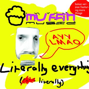 Imagem de 'Muffin Music - Literally Everything (Literally)'