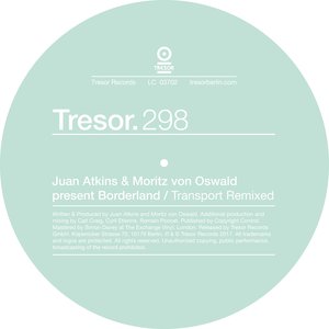 Image for 'Juan Atkins & Moritz von Oswald Present Borderland: Transport (Remixed)'