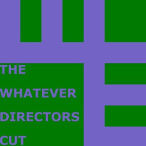 'the whatever directors cut' için resim
