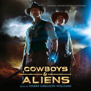 Immagine per 'Cowboys & Aliens (Original Motion Picture Soundtrack)'