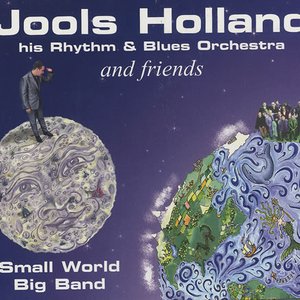 “Jools Holland And Friends - Small World Big Band”的封面