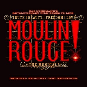 Изображение для 'Moulin Rouge! The Musical (Original Broadway Cast Recording)'