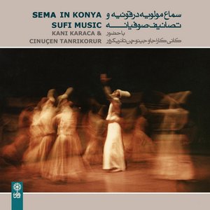 Image for 'Sema in Konya: Sufi Music'