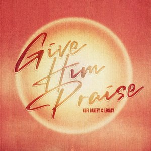 Immagine per 'Give Him Praise'