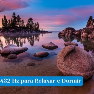 '432 Hz para Relaxar e Dormir' için resim