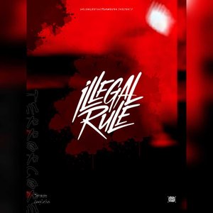 Image for 'ILLEGAL RULE #1: Terrorcore'