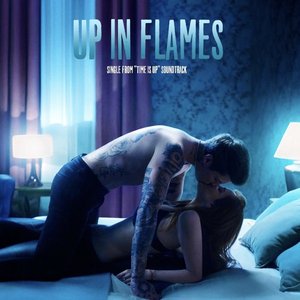 Image for 'Up In Flames (Single from “Time Is Up” Soundtrack)'