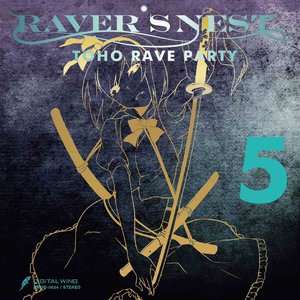 Image for 'RAVER'S NEST 5 TOHO RAVE PARTY'