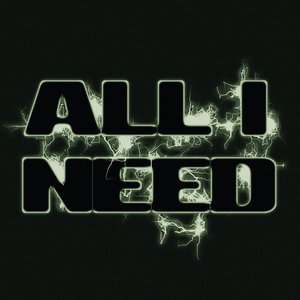 Image for 'All I Need'