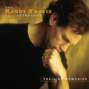 Image pour 'Trail of Memories: The Randy Travis Anthology'