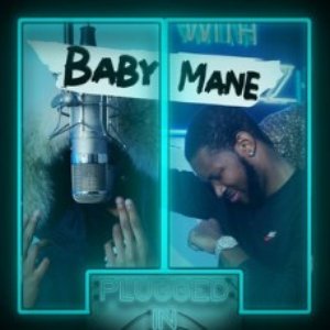 Immagine per 'Baby Mane x Fumez The Engineer - Plugged In'