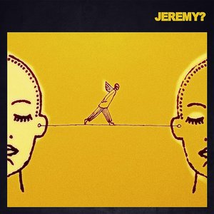 Image for 'Jeremy?'