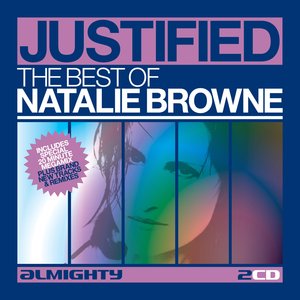 'Almighty Presents: Justified - The Best Of Natalie Browne'の画像
