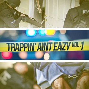 “Trappin Aint Eazy Vol 1”的封面