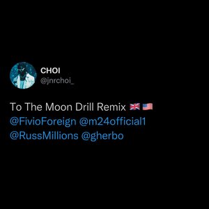 'TO THE MOON (feat. Fivio Foreign, Russ Millions & Sam Tompkins) [Drill Remix]' için resim