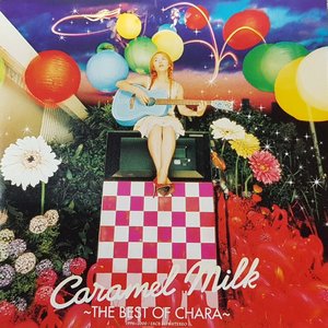 Image for 'Caramel Milk ~THE BEST OF CHARA~'