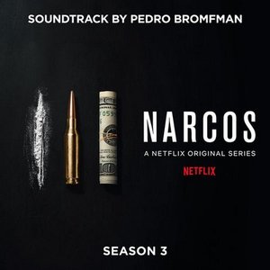 Изображение для 'Narcos: Season 3 (A Netflix Original Series Soundtrack)'