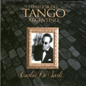 Изображение для 'Lo Mejor del Tango Argentino: Carlos Di Sarli'