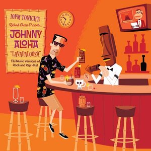 Image for 'Richard Cheese Presents Johnny Aloha: Lavapalooza'