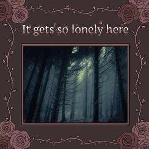 Image for 'It gets so lonely here (Game Soundtrack)'