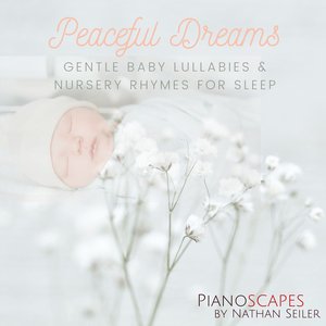 Image for 'Peaceful Dreams, Gentle Baby Lullabies & Nursery Rhymes For Sleep'