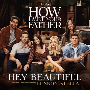 Image for 'Hey Beautiful (from How I Met Your Father)'