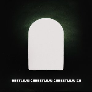 'beetlejuicebeetlejuicebeetlejuice'の画像