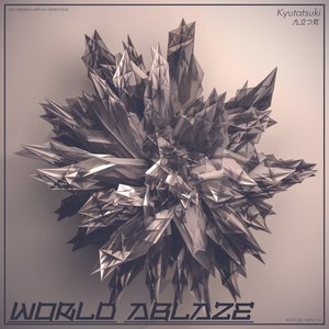 Image for 'WORLD ABLAZE'