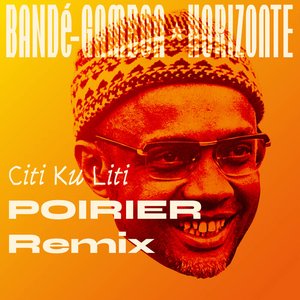 Image for 'Citi Ku Liti (Poirier Remix)'