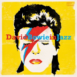 Image for 'David Bowie in Jazz (A Jazz Tribute to David Bowie)'