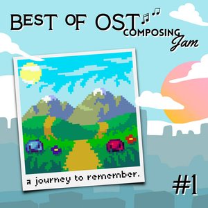 Изображение для 'A Journey to Remember (Best of OST Composing Jam #1)'
