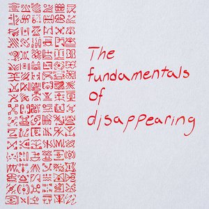 Image for 'the fundamentals of disappearing'