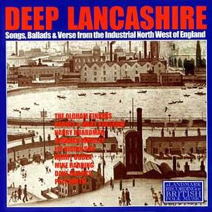 Bild för 'Deep Lancashire: Songs, Ballads and Verse from the Industrial North West of England'