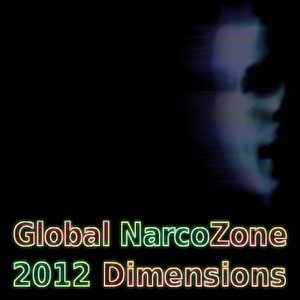 Image for 'Global NarcoZone 2012 Dimensions'