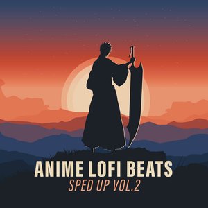 “Anime Lofi Beats - Sped Up Vol.2”的封面