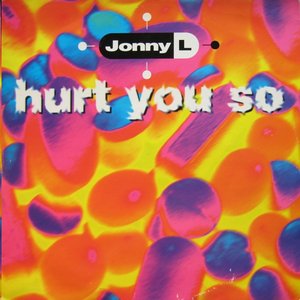 Image for 'Hurt You So'