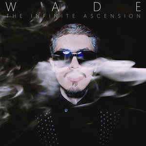 Image for 'Wade: The Infinite Ascension'