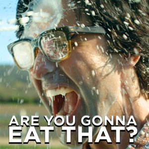 Image for 'Are You Gonna Eat That?'