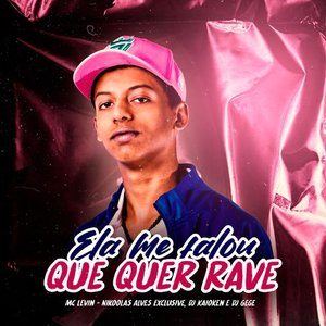 Изображение для 'Ela me Falou Que Quer Rave'