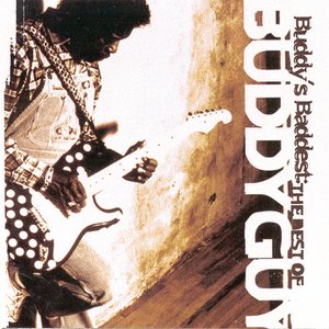 Image for 'Buddy's Baddest: The Best Of Buddy Guy'