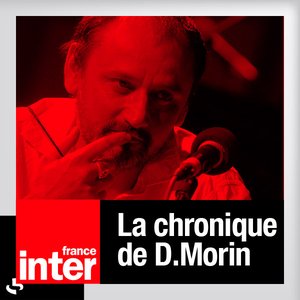 Image for 'La chronique de Daniel Morin'