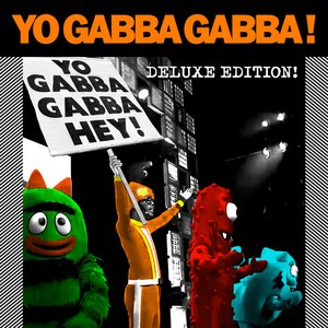 Image for 'Yo Gabba Gabba! Hey! (Deluxe Edition)'