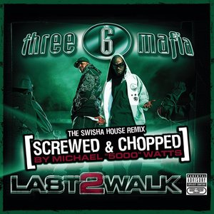 Image for 'Last 2 Walk: Chopped & Screwed'