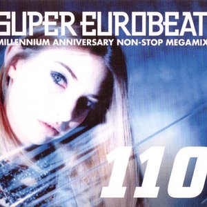 'Super Eurobeat, Volume 110: Millennium Anniversary Non-Stop Megamix'の画像