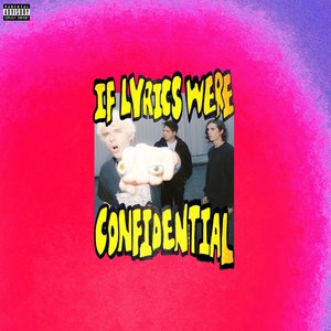 Image for 'IF LYRICS WERE CONFIDENTIAL'