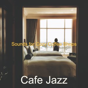 Изображение для 'Sounds for Cozy Coffee Shops'