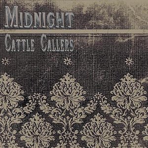 Image for 'Midnight Cattle Callers'