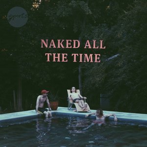 Immagine per 'Naked All The Time'